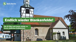 Foto der Dorfkirche in Blankenfelde, dazu der text: Endlich wieder Blankenfelde! Die S2 fährt seit heute wieder zu ihrem südlichen Endbahnhof.